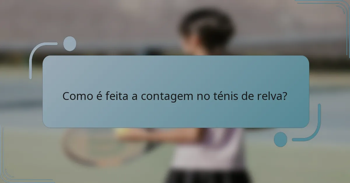 Como é feita a contagem no ténis de relva?
