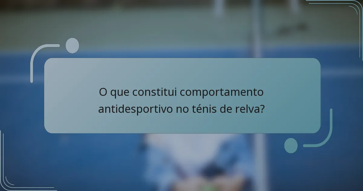 O que constitui comportamento antidesportivo no ténis de relva?